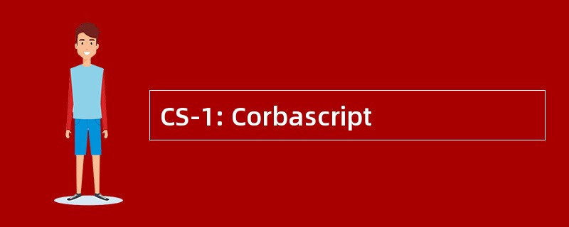 CS-1: Corbascript