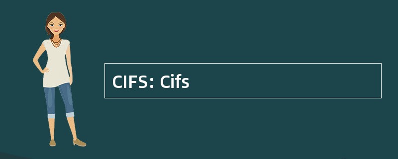 CIFS: Cifs