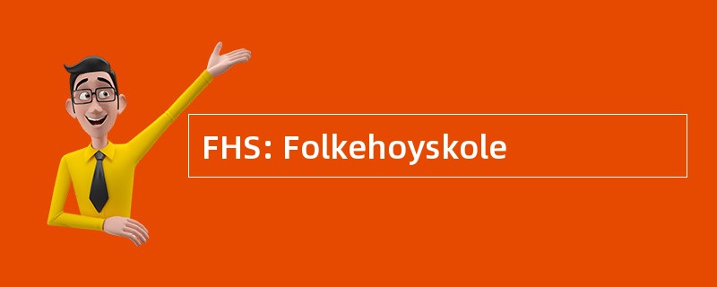 FHS: Folkehoyskole