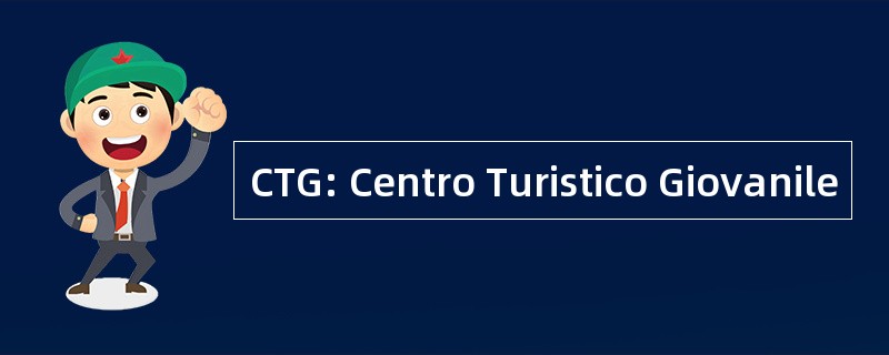 CTG: Centro Turistico Giovanile