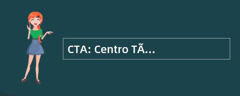 CTA: Centro TÃ © cnico Aerospacial