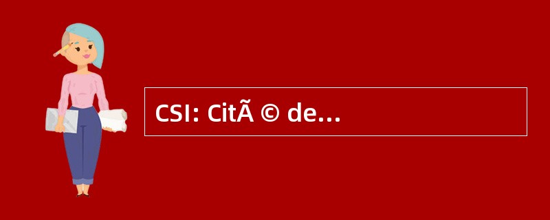 CSI: CitÃ © des 科学 et de 巴特那