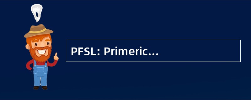 PFSL: Primerica 金融服务有限公司