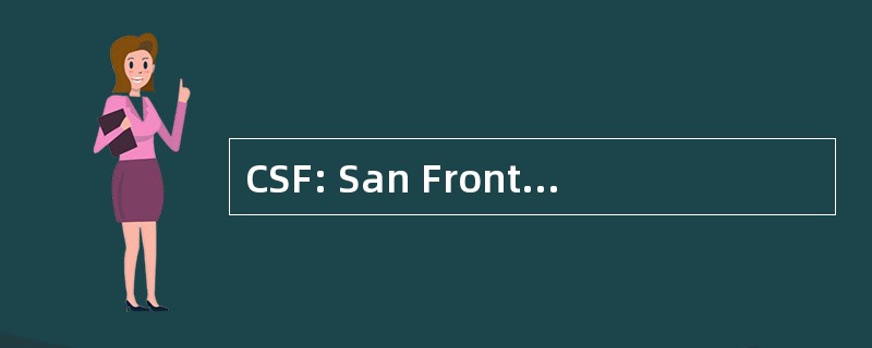 CSF: San FrontiÃ¨res Chercheurs