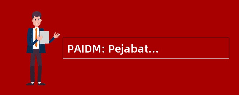 PAIDM: Pejabat 鬣蜥伊斯兰教行动绒