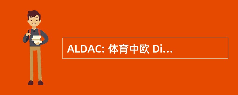 ALDAC: 体育中欧 Dirigenti 个 Commerciali