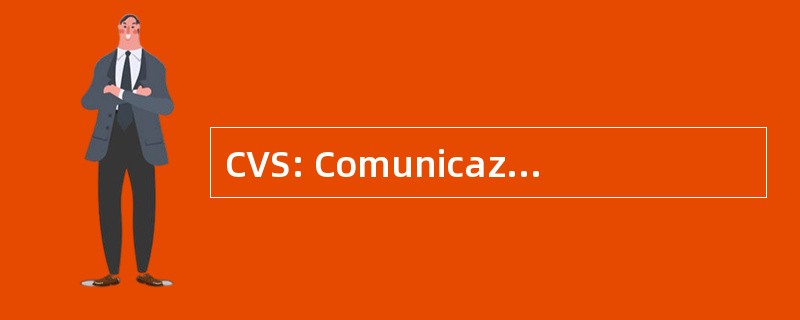 CVS: Comunicazione Valutaria 统计