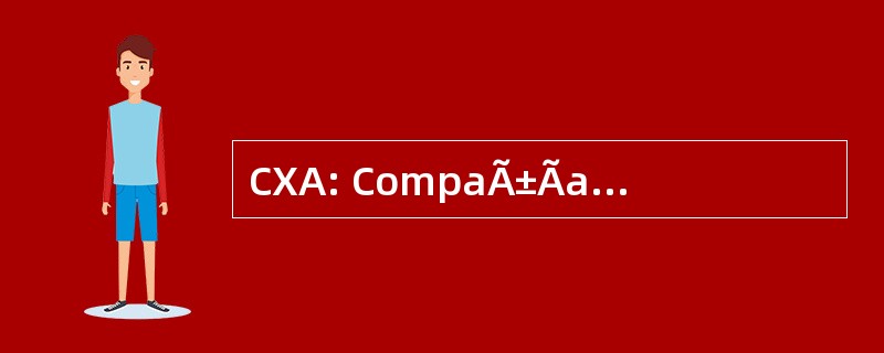 CXA: CompaÃ±Ãa Por Acciones