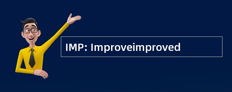 IMP: Improveimproved