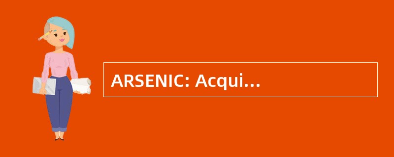 ARSENIC: Acquisitionapplication 系统