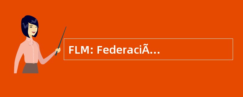 FLM: FederaciÃ³n Luterana 世界