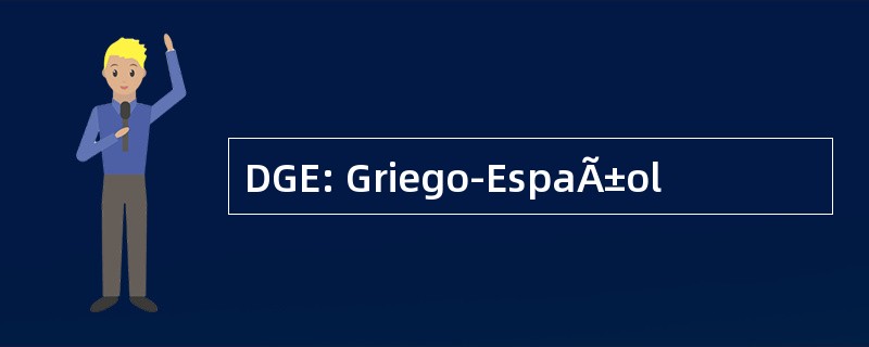 DGE: Griego-EspaÃ±ol