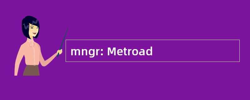 mngr: Metroad