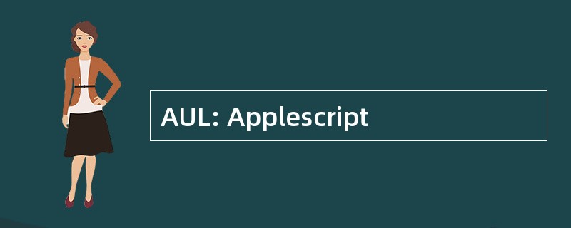 AUL: Applescript