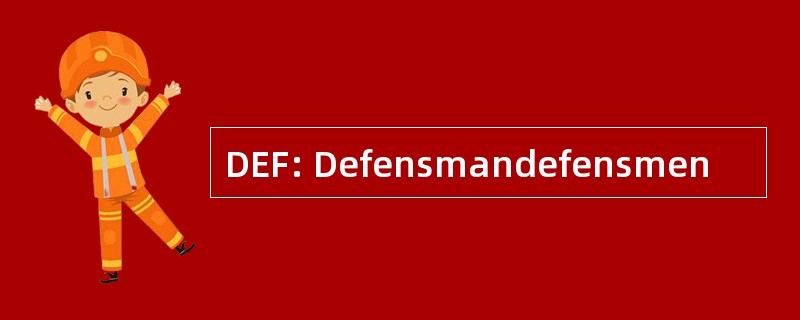 DEF: Defensmandefensmen