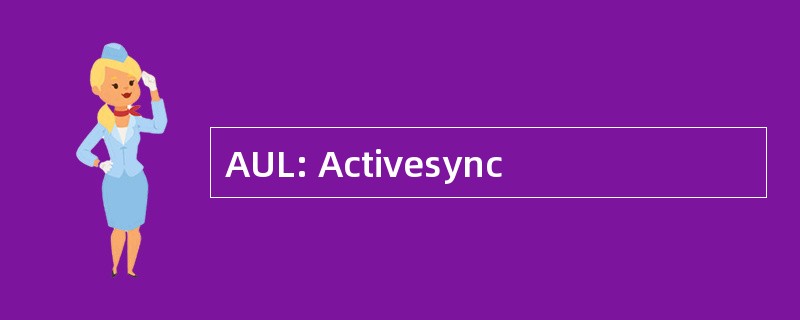 AUL: Activesync