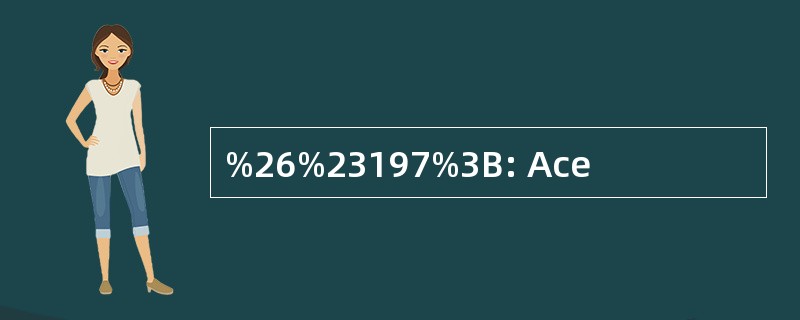 %26%23197%3B: Ace