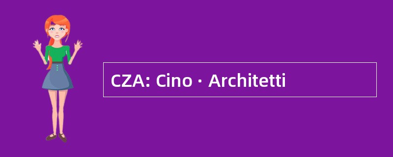 CZA: Cino · Architetti