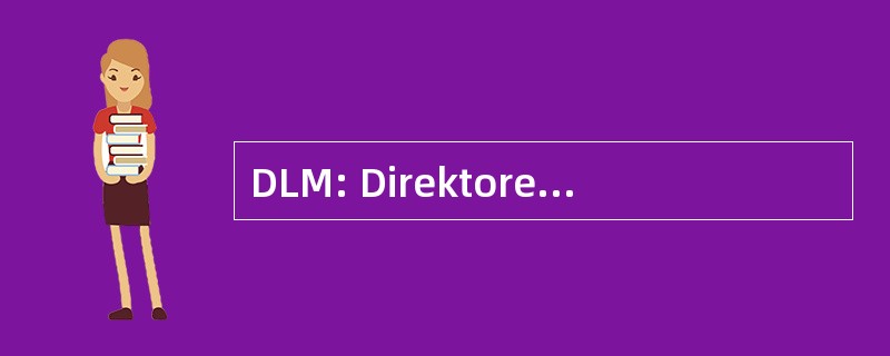 DLM: Direktoren der Landesmedienanstalten