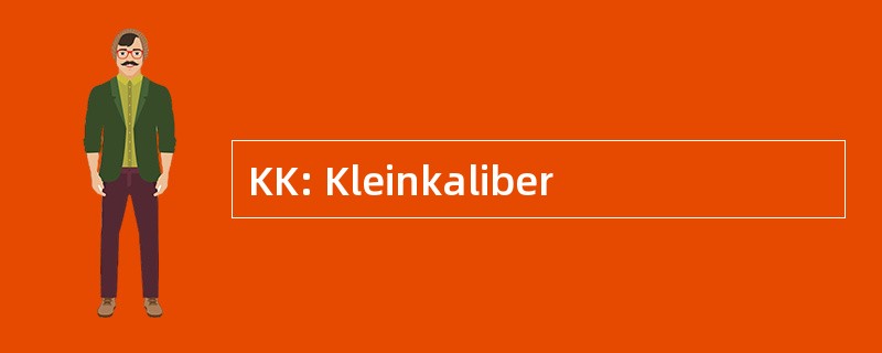 KK: Kleinkaliber