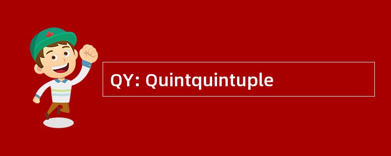 QY: Quintquintuple