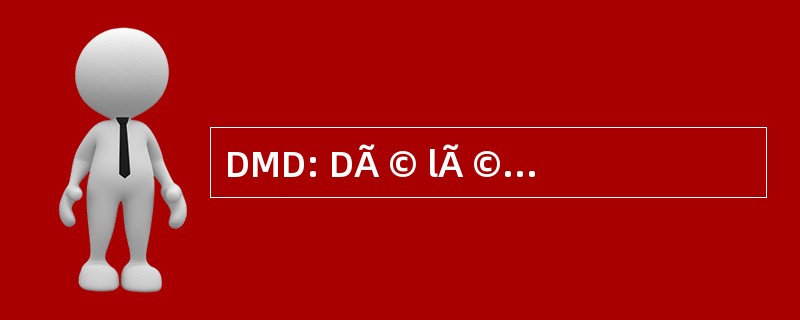 DMD: DÃ © lÃ © gation 军事 DÃ © partementale