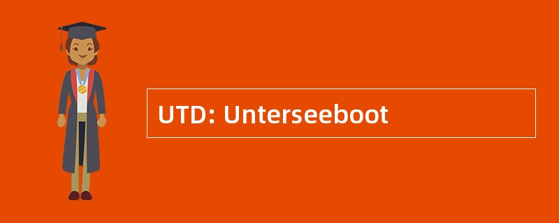 UTD: Unterseeboot