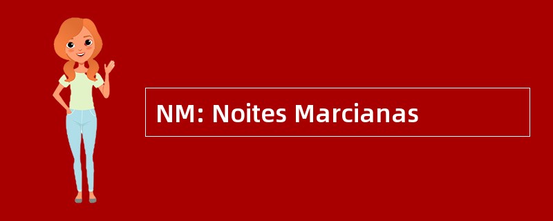 NM: Noites Marcianas