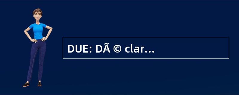 DUE: DÃ © claration 独特 d&#039;Embauche