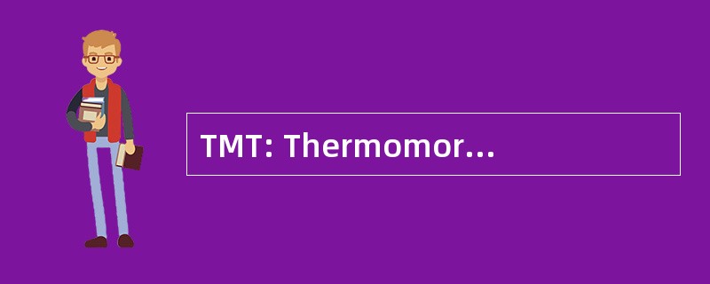 TMT: Thermomorphtechnology