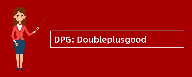 DPG: Doubleplusgood