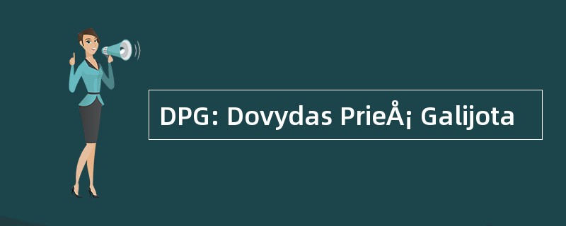 DPG: Dovydas PrieÅ¡ Galijota