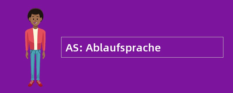 AS: Ablaufsprache