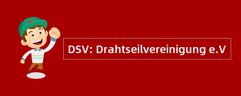 DSV: Drahtseilvereinigung e.V