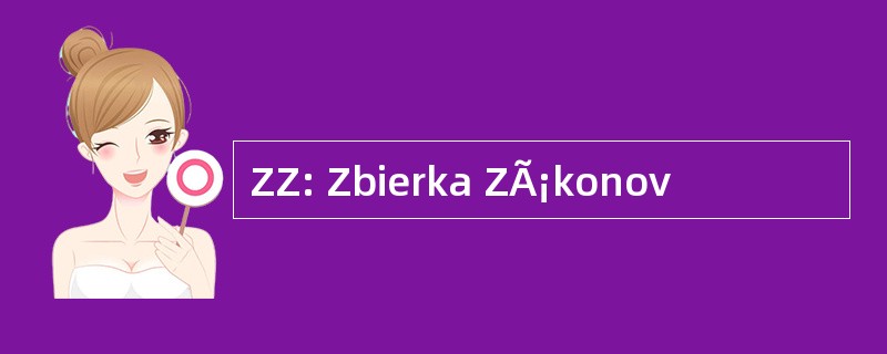 ZZ: Zbierka ZÃ¡konov