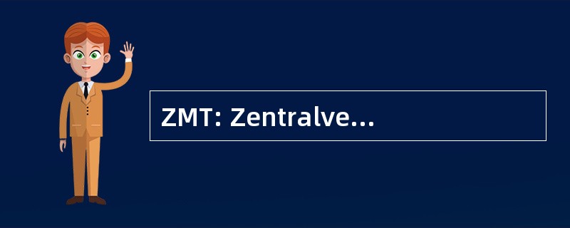 ZMT: Zentralvereinigung Medizin Technik