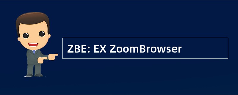 ZBE: EX ZoomBrowser