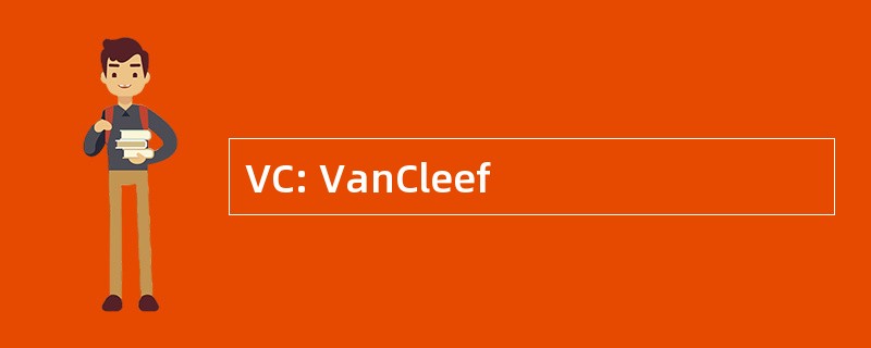 VC: VanCleef