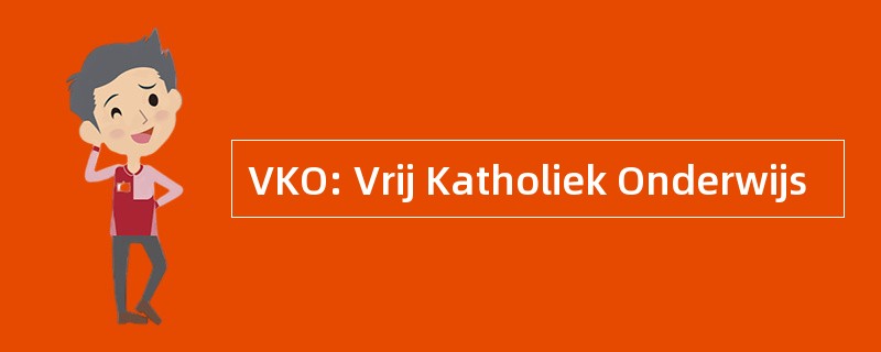 VKO: Vrij Katholiek Onderwijs