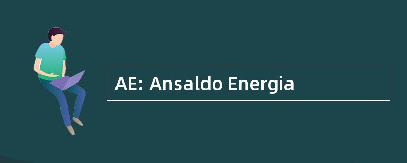 AE: Ansaldo Energia