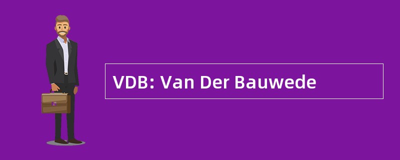 VDB: Van Der Bauwede