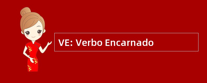 VE: Verbo Encarnado