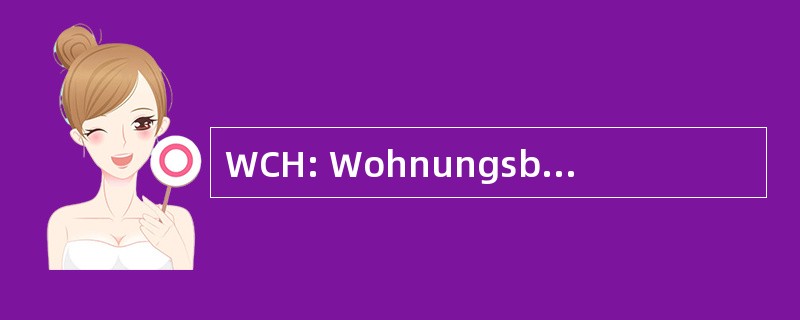 WCH: Wohnungsbaugenossenschaft 开姆尼茨-Helbersdorf