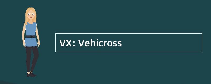 VX: Vehicross