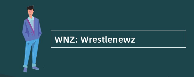 WNZ: Wrestlenewz