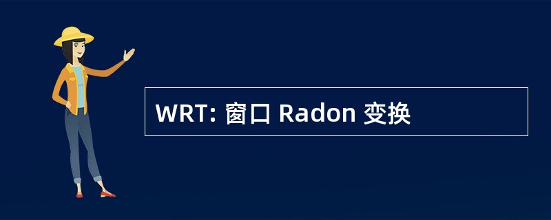 WRT: 窗口 Radon 变换