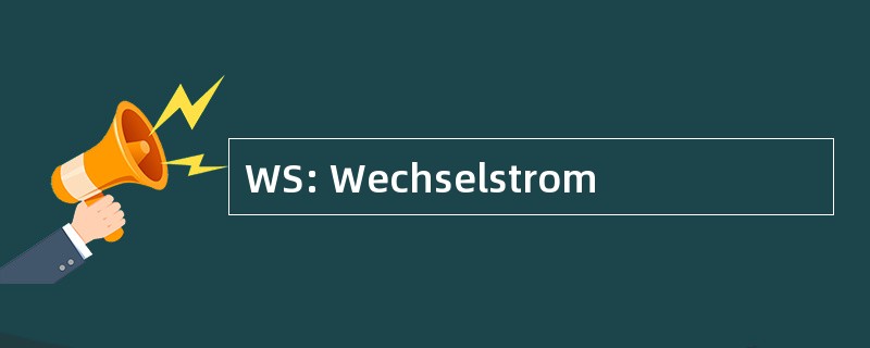 WS: Wechselstrom