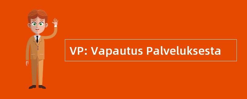 VP: Vapautus Palveluksesta