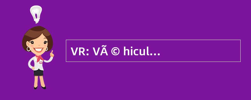 VR: VÃ © hicule RÃ © crÃ © atif