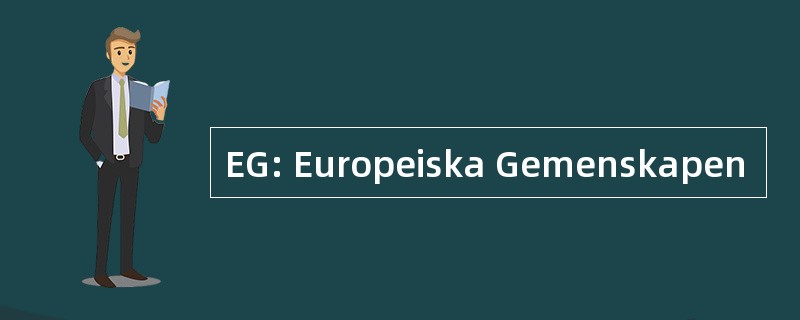 EG: Europeiska Gemenskapen